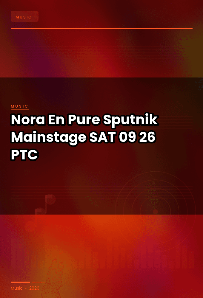 Nora_En_Pure-Sputnik_Mainstage-SAT-09-26-2026-PTC