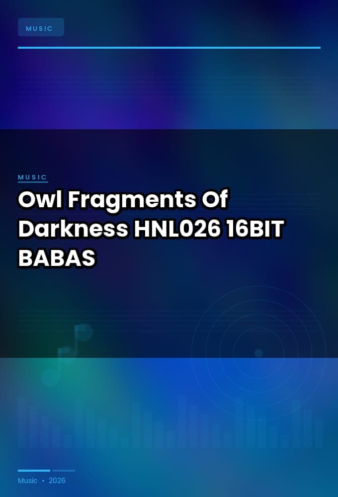 Owl-Fragments_Of_Darkness-_HNL026_-16BIT-WEB-FLAC-2025-BABAS