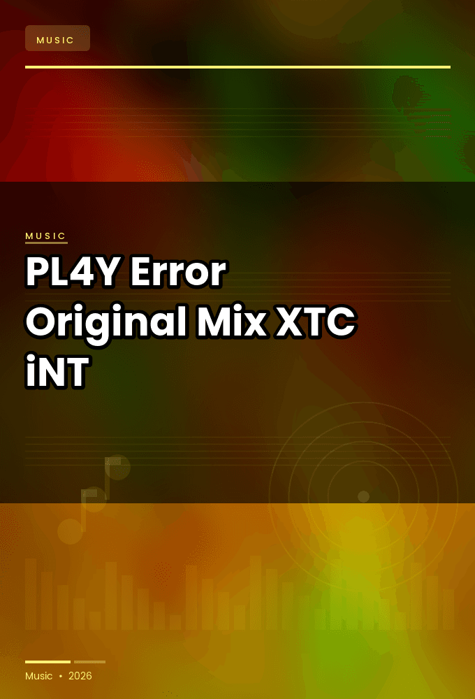 PL4Y-Error_Original_Mix_-SINGLE-WEB-2024-XTC_iNT