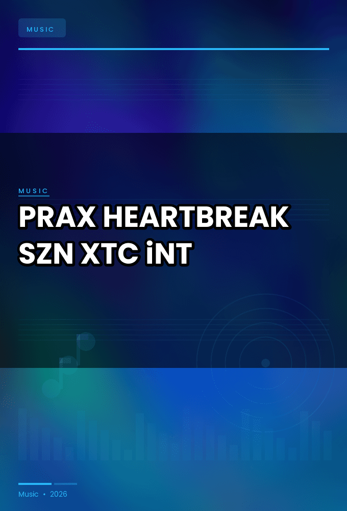 PRAX-HEARTBREAK_SZN-SINGLE-WEB-2025-XTC_iNT