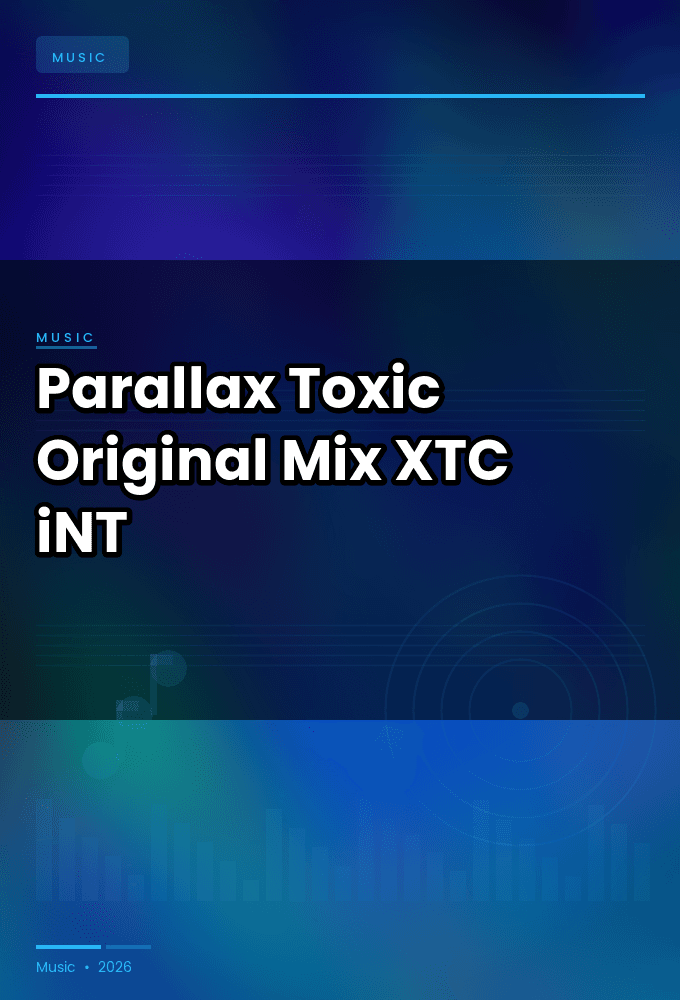 Parallax-Toxic_Original_Mix_-SINGLE-WEB-2024-XTC_iNT
