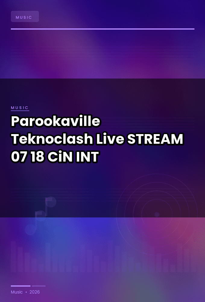 Parookaville_2026-Teknoclash_Live-STREAM-07-18-2026-CiN_INT