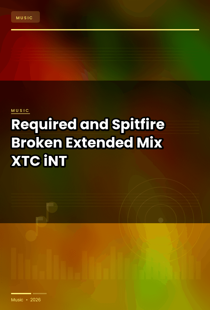 Required_and_Spitfire-Broken_Extended_Mix_-SINGLE-WEB-2024-XTC_iNT