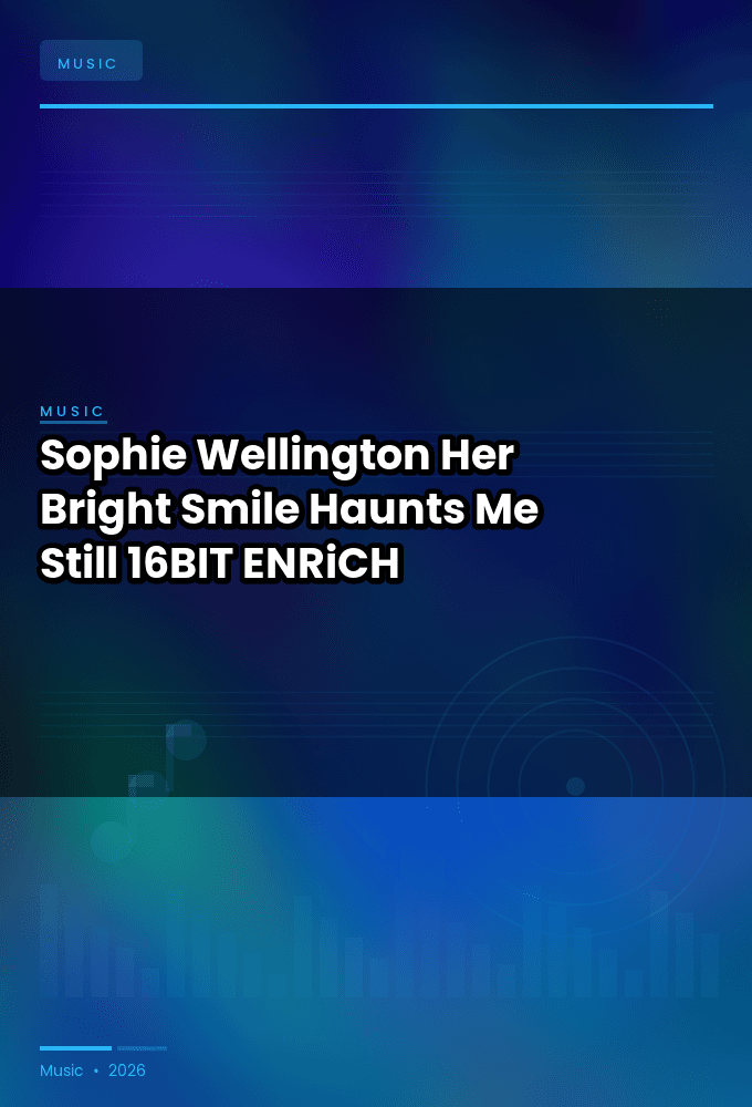 Sophie_Wellington-Her_Bright_Smile_Haunts_Me_Still-16BIT-WEB-FLAC-2026-ENRiCH