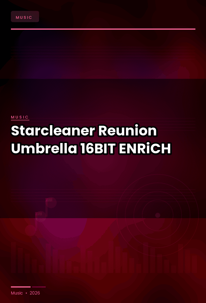 Starcleaner_Reunion-Umbrella-16BIT-WEB-FLAC-2026-ENRiCH