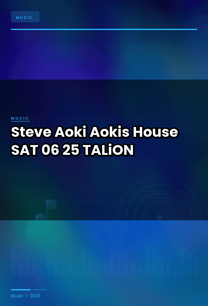 Steve_Aoki_-_Aokis_House-SAT-06-25-2026-TALiON