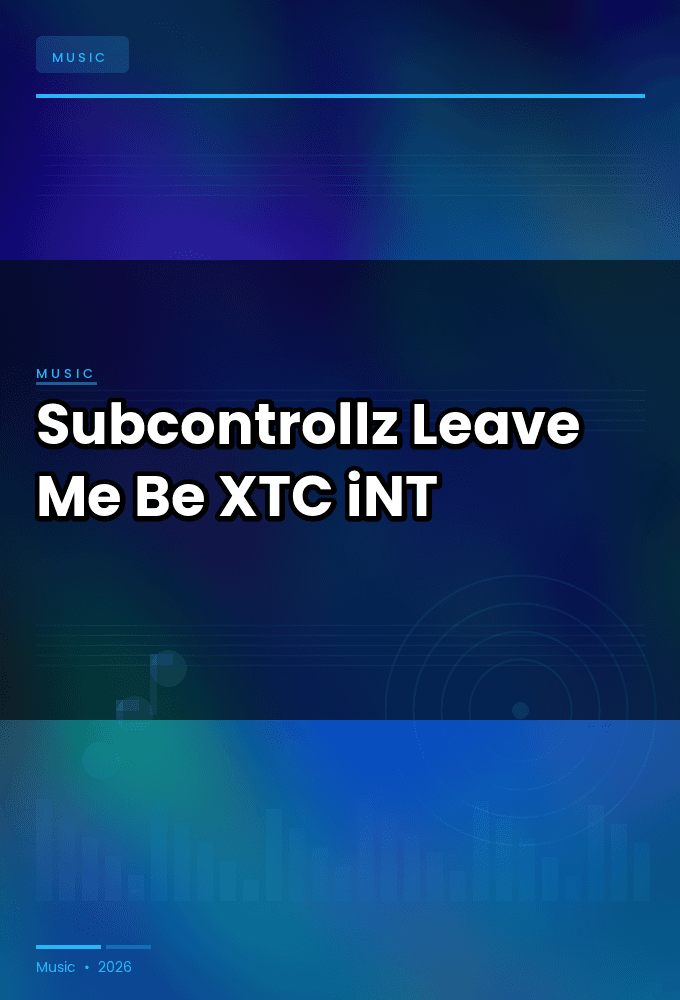 Subcontrollz-Leave_Me_Be-WEB-2024-XTC_iNT