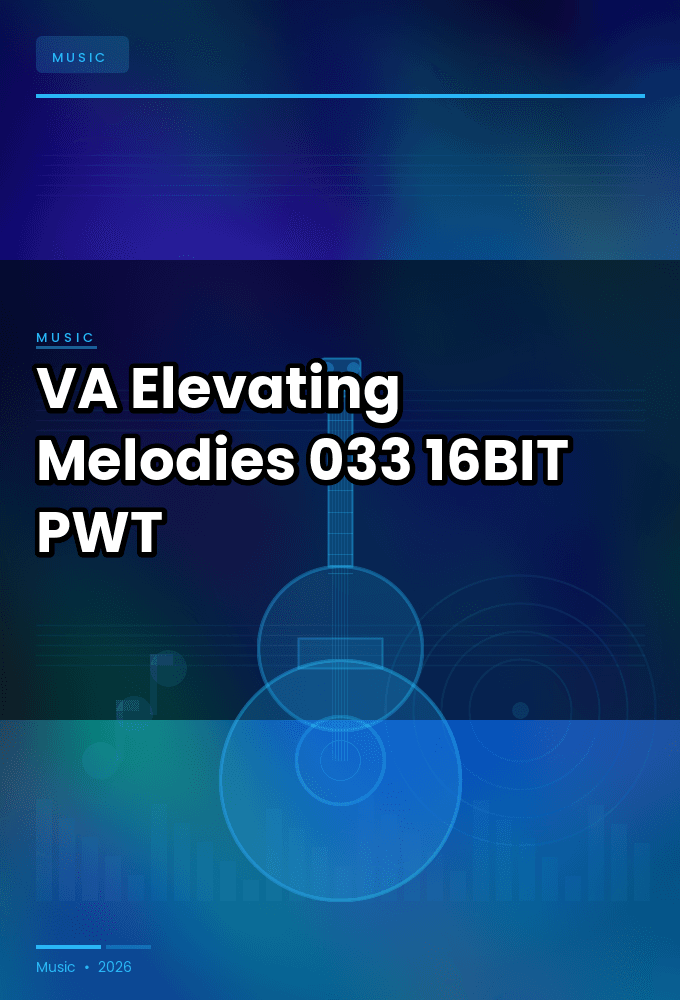 VA-Elevating_Melodies_033-16BIT-WEB-FLAC-2026-PWT