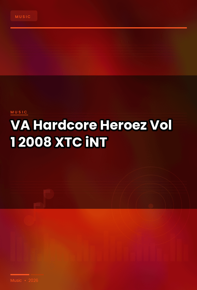 VA-Hardcore_Heroez_Vol_1-WEB-2008-XTC_iNT