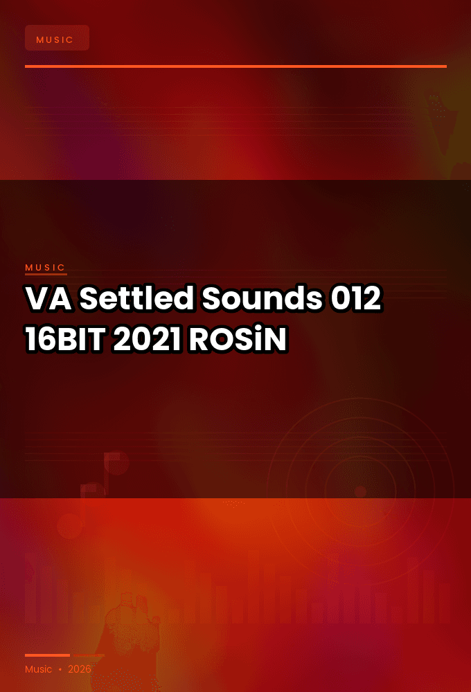 VA-Settled_Sounds_012-16BIT-WEB-FLAC-2021-ROSiN