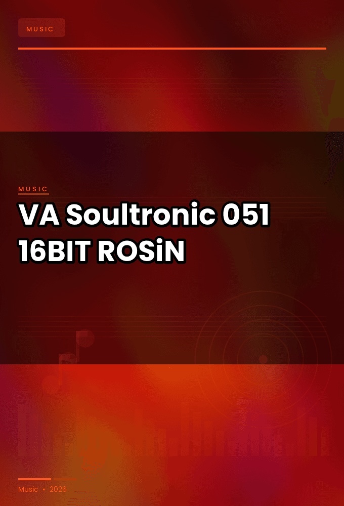 VA-Soultronic_051-16BIT-WEB-FLAC-2026-ROSiN