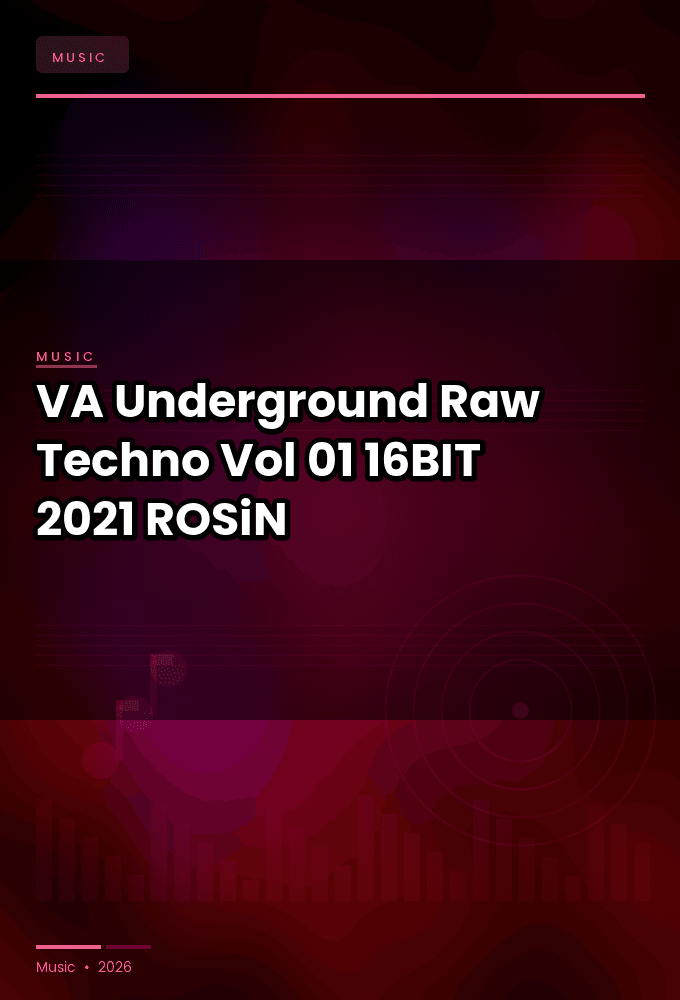 VA-Underground_Raw_Techno_Vol._01-16BIT-WEB-FLAC-2021-ROSiN