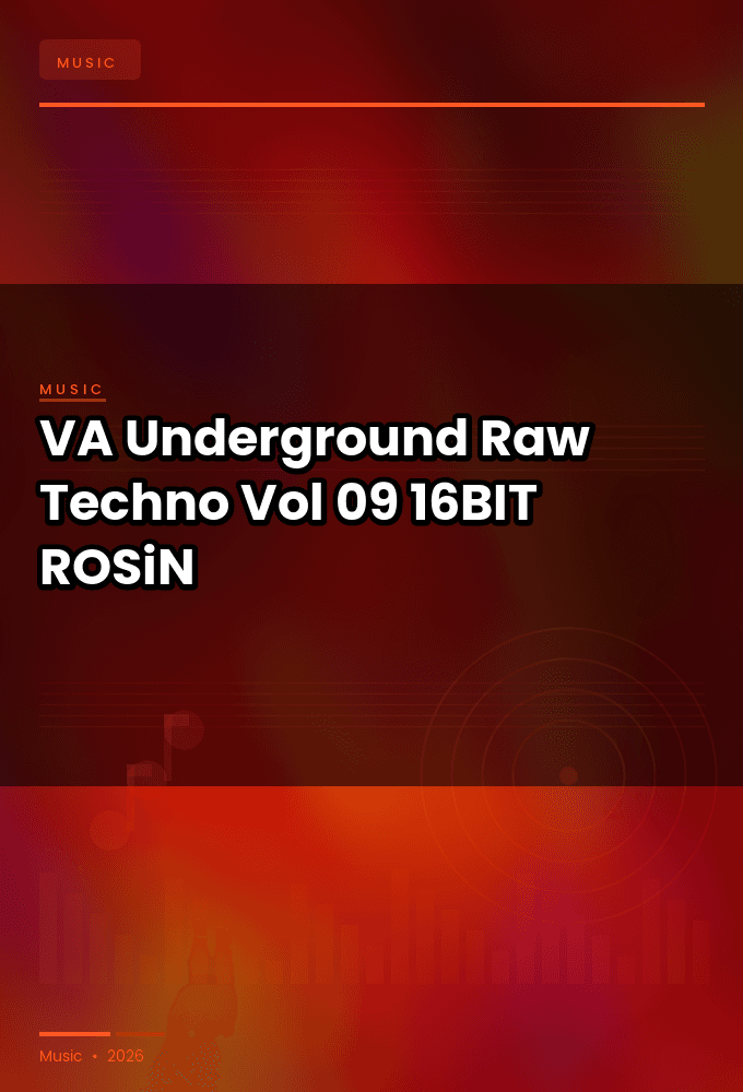 VA-Underground_Raw_Techno_Vol._09-16BIT-WEB-FLAC-2022-ROSiN