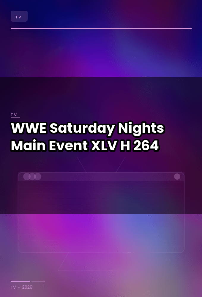 WWE Saturday Nights Main Event XLV 2026 720p WEB H 264-JFF
