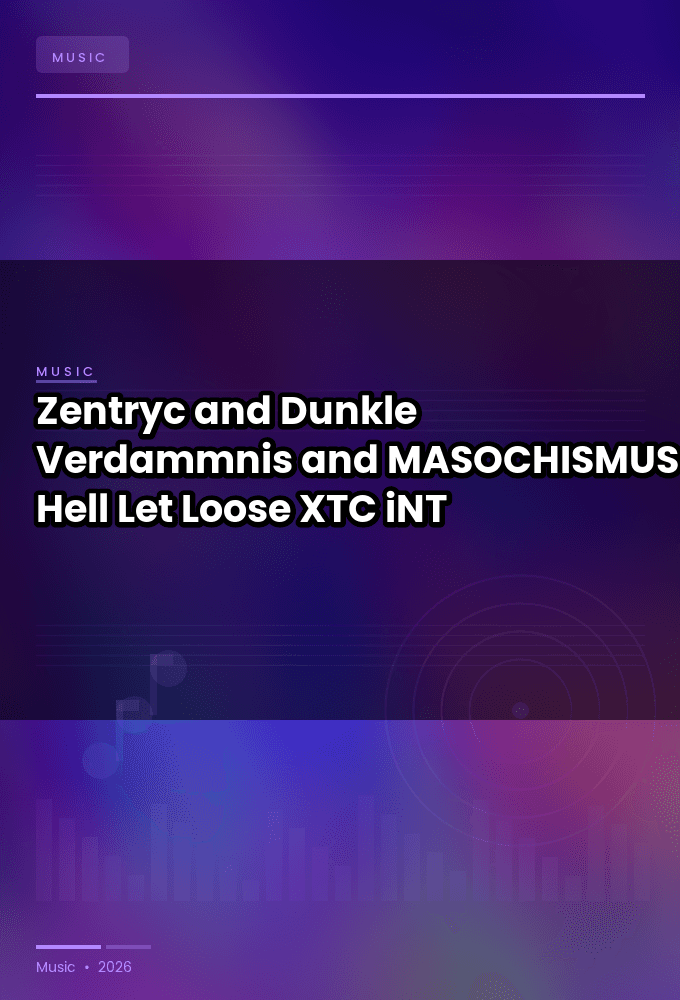 Zentryc_and_Dunkle_Verdammnis_and_MASOCHISMUS-Hell_Let_Loose-WEB-2024-XTC_iNT