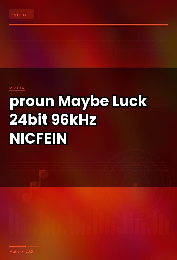 proun_-_Maybe_Luck_2026_FLAC_24bit-96kHz_-NICFEIN