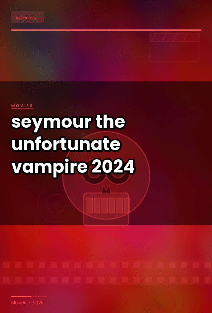 seymour the unfortunate vampire 2024 web h264-rbb