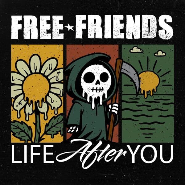 FREE_FRIENDS-Life_After_You-WEB-2025-QUAVER