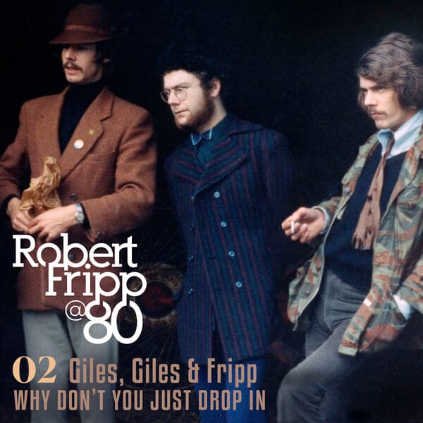 Giles_Giles_and_Fripp-Why_Dont_You_Just_Drop_In_Robert_Fripp_at_80_Vol_2-DIGITAL_45-24BIT-48KHZ-WEB-FLAC-2026-OBZEN