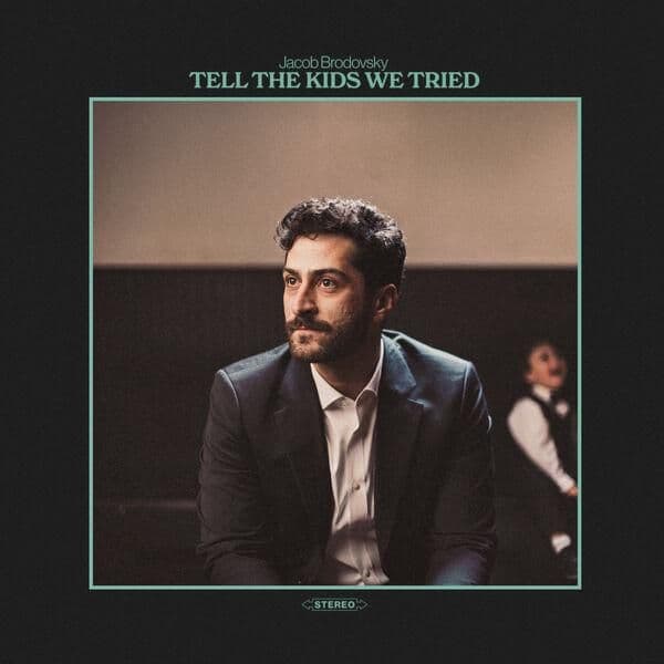 Jacob_Brodovsky-Tell_The_Kids_We_Tried-24BIT-WEB-FLAC-2026-ENRiCH