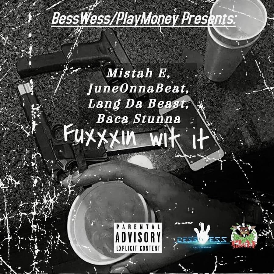 Mistah_E_JuneOnnaBeat_Lang_Da_Beast_And_Baca_Stunna-Fuxxxin_Wit_it-SINGLE-WEB-2022-RAGEMP3