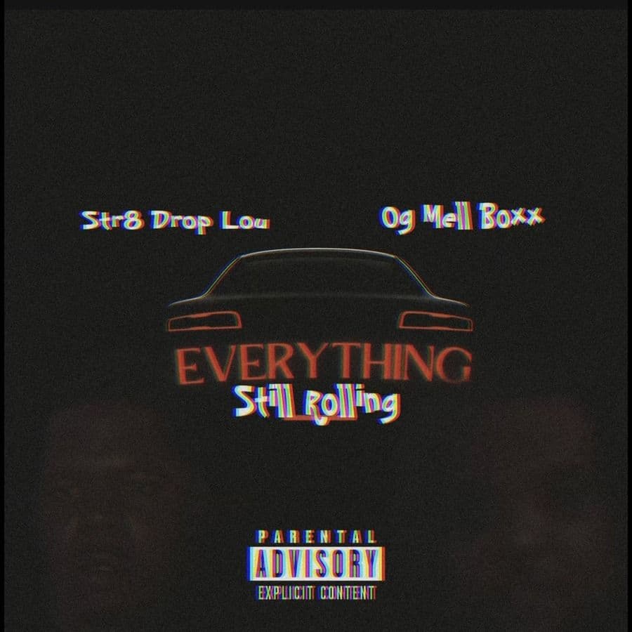 Str8_Drop_Lou_And_OG_Mell_Boxx-Everything_Still_Rollin-WEB-2025-RAGEMP3