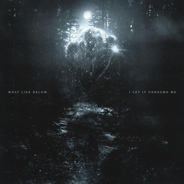 What_Lies_Below-I_Let_It_Consume_Me-WEB-2026-ENTiTLED