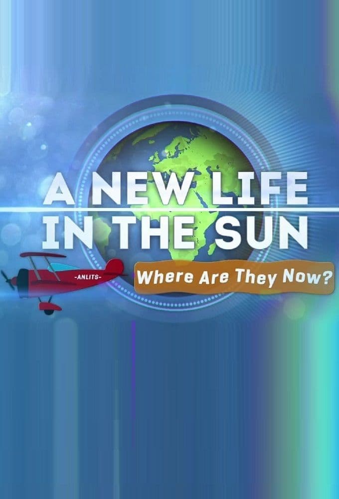 A New Life in the Sun Where Are They Now