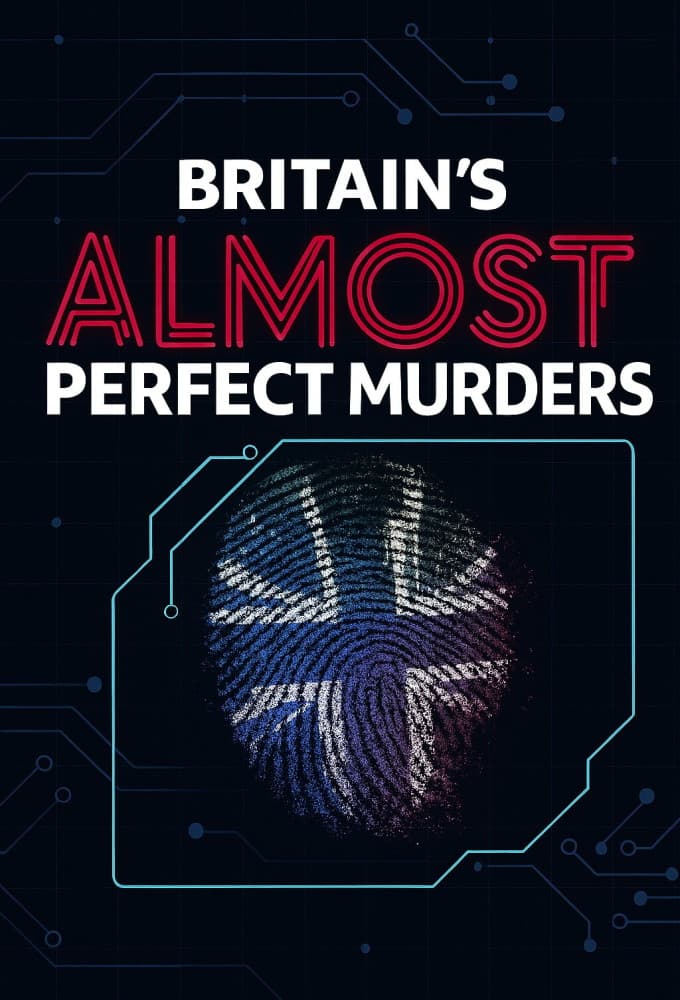 Britains Almost Perfect Murders