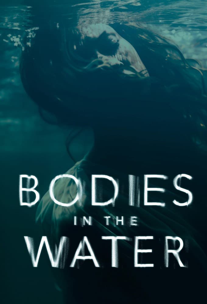 Bodies in the Water S01E05 Still Waters Silent Killer 1080p AMZN WEB DL DDP2 0 H 264-RAWR
