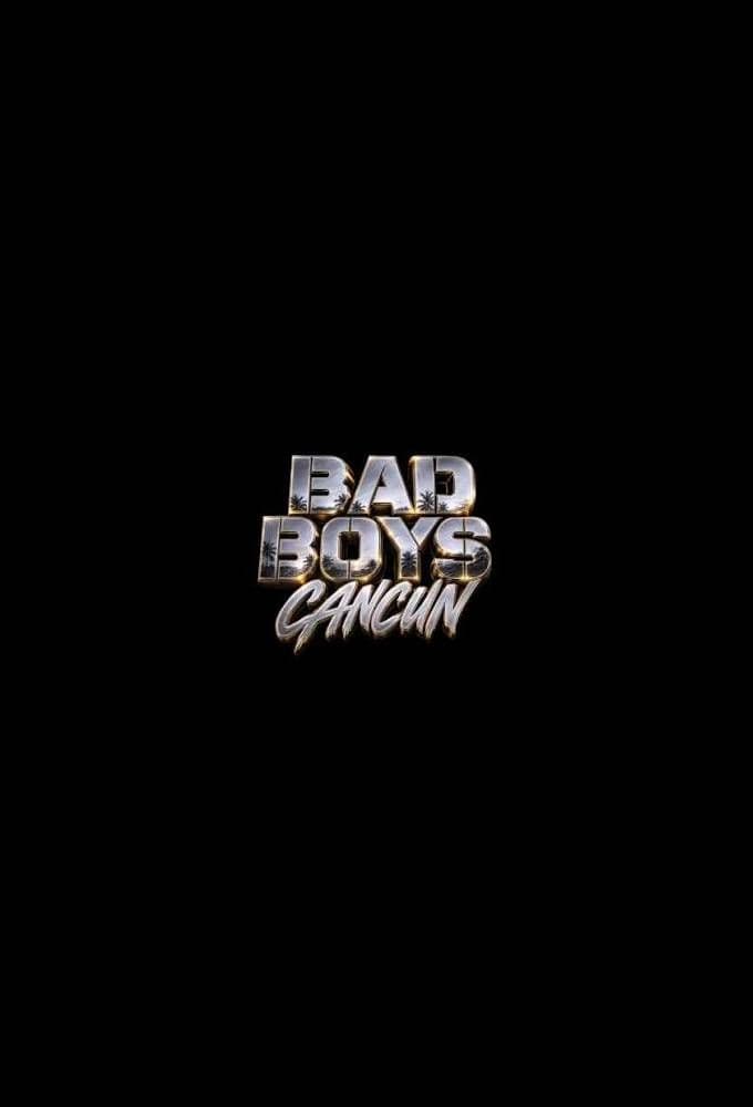 Bad Boys Cancun