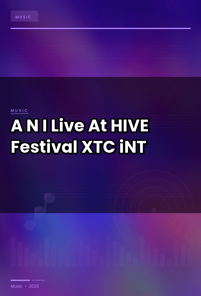 A_N_I-Live_At_HIVE_Festival_2026-WEB-2026-XTC_iNT