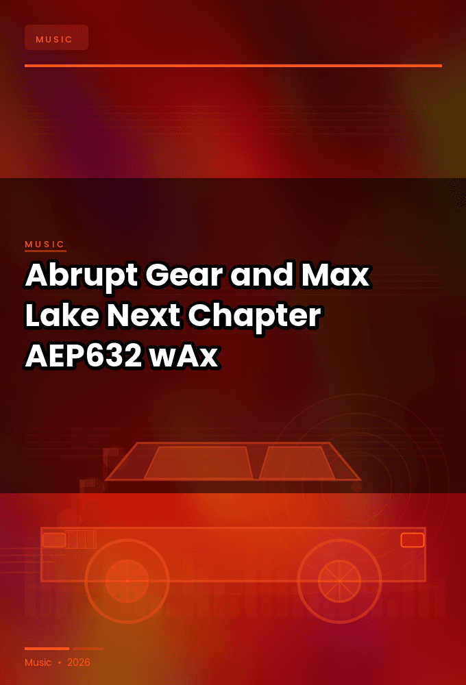 Abrupt_Gear_and_Max_Lake-Next_Chapter-_AEP632_-WEB-2026-wAx