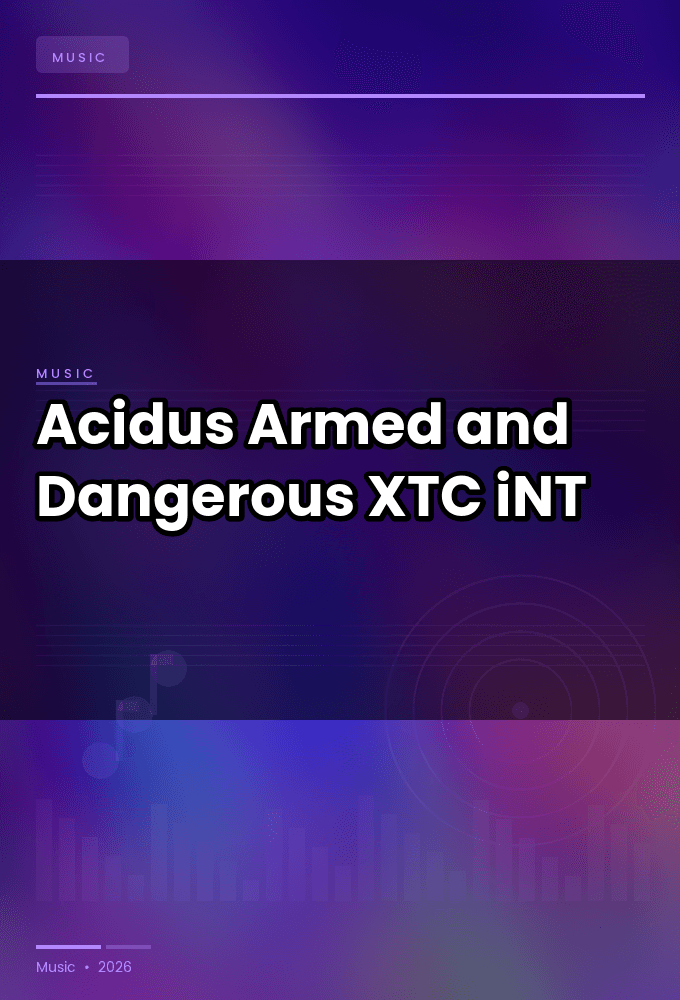 Acidus-Armed_and_Dangerous_Ep-WEB-2023-XTC_iNT