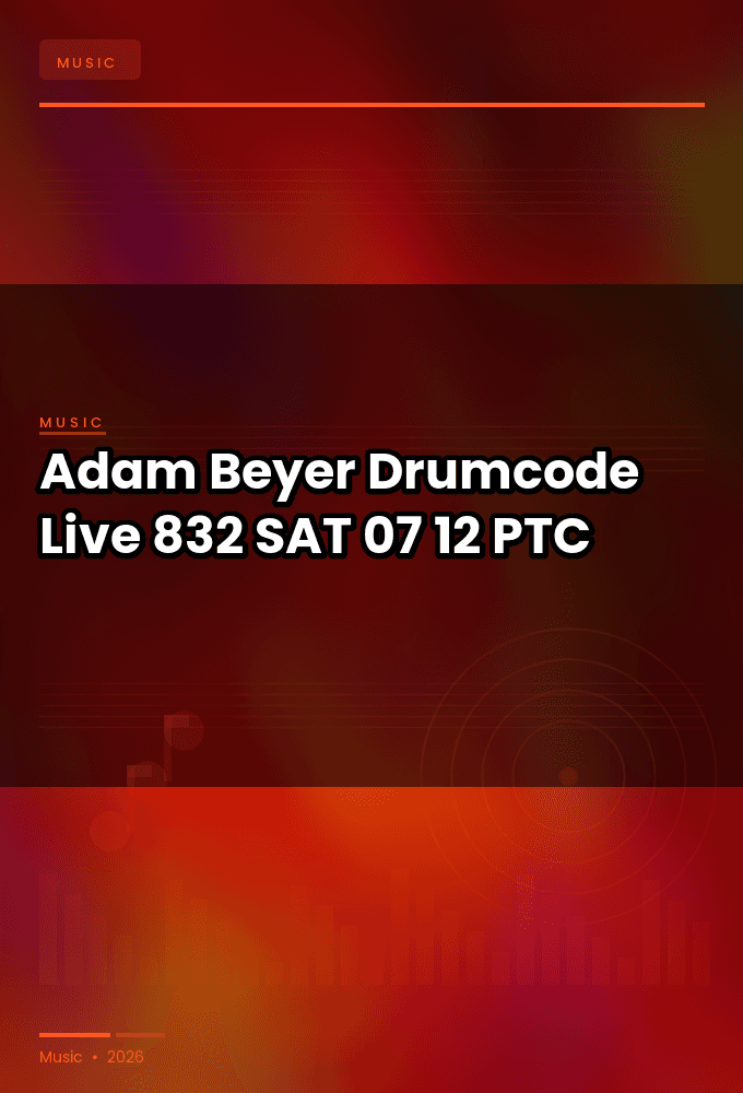 Adam_Beyer-Drumcode_Live_832-SAT-07-12-2026-PTC