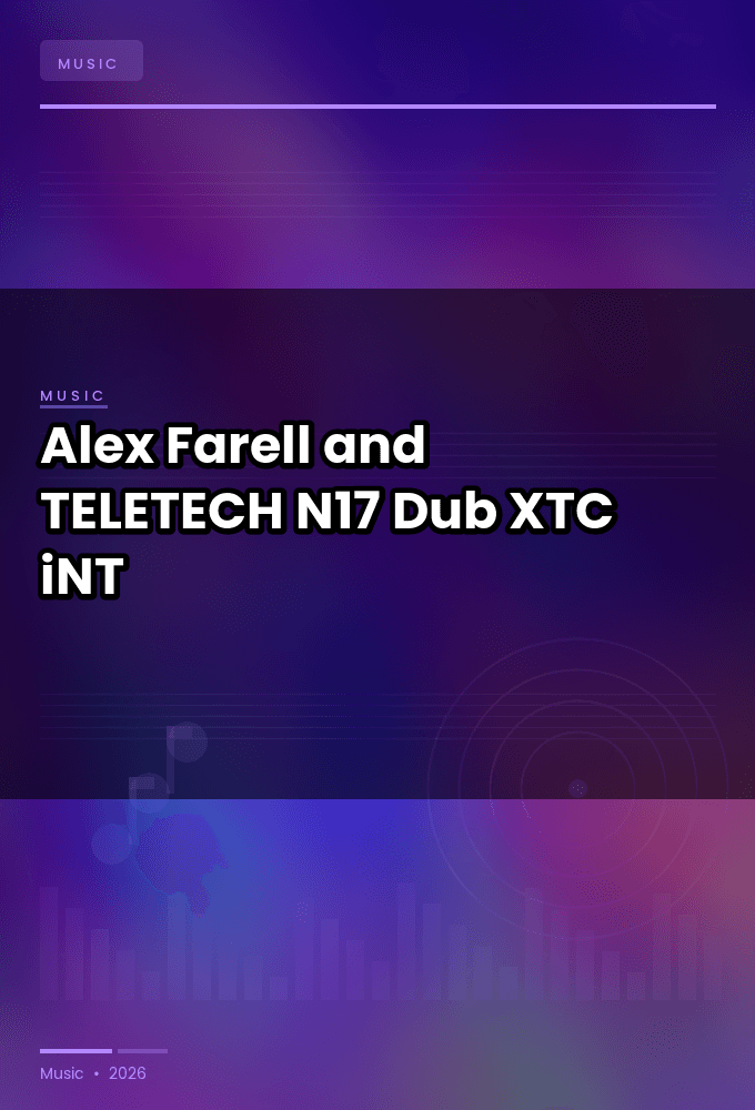 Alex_Farell_and_TELETECH-N17_Dub-SINGLE-WEB-2024-XTC_iNT