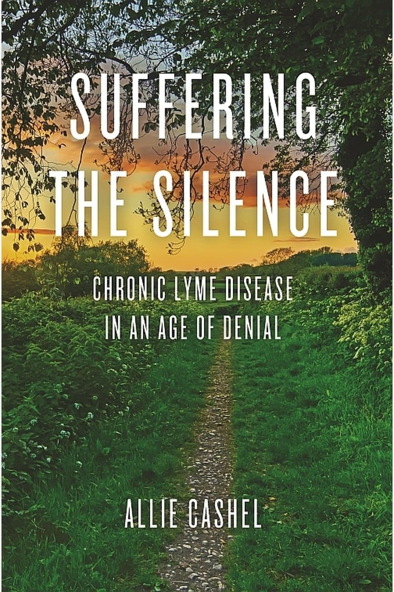 Allie.Cashel.Suffering.the.Silence.Chronic.Lyme.Disease.in.an.Age.of.Denial.2015.RETAiL.EPUB.eBook-NODE