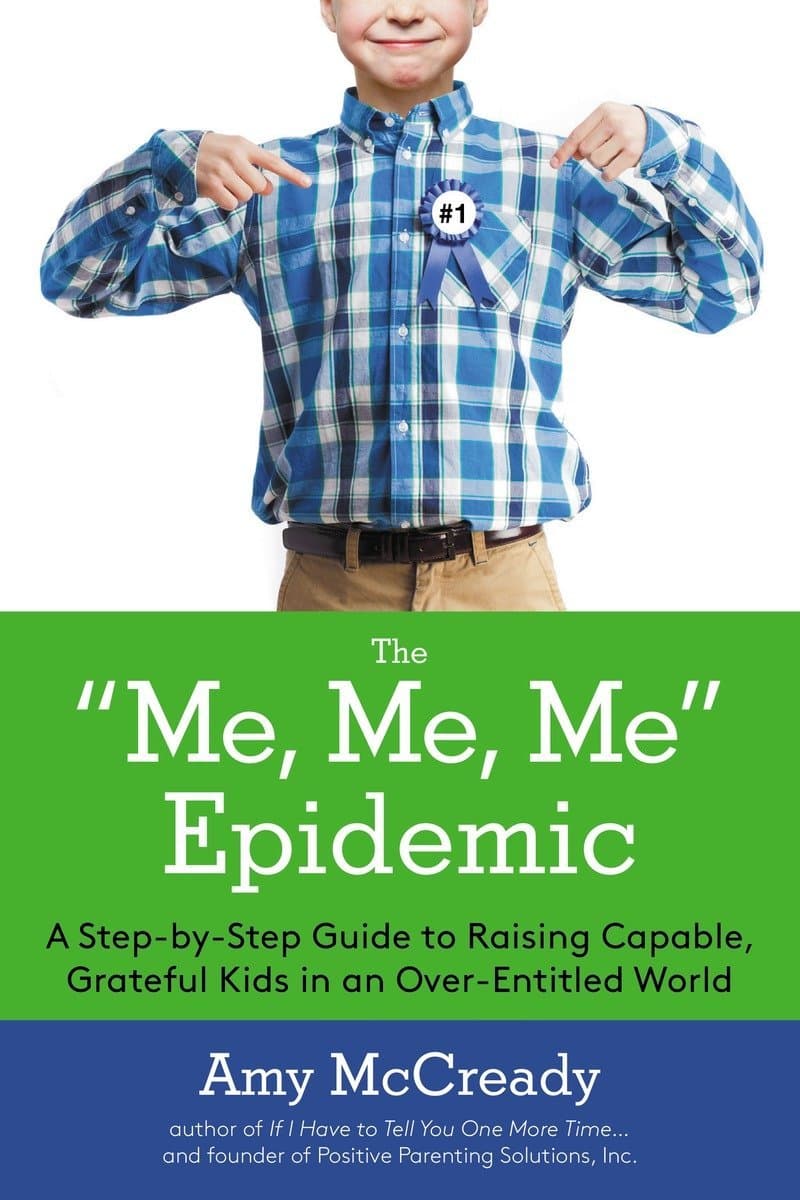 Amy.McCready.The.Me.Me.Me.Epidemic.A.Step-By-Step.Guide.to.Raising.Capable.Grateful.Kids.in.an.Over-Entitled.World.2015.RETAiL.EPUB.eBook-NODE