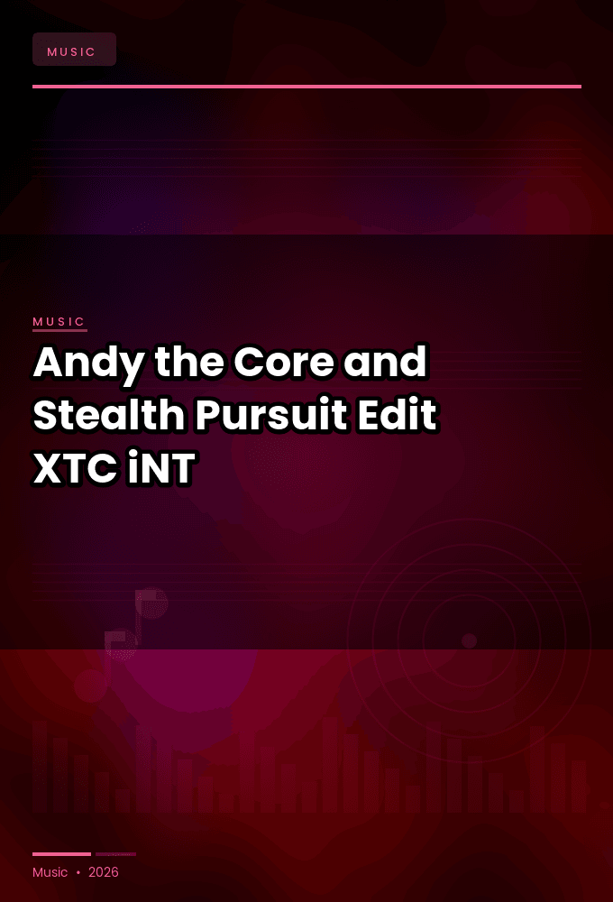 Andy_the_Core_and_Stealth-Pursuit_Edit_-SINGLE-WEB-2023-XTC_iNT