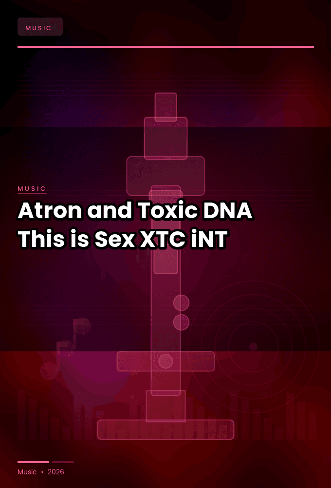 Atron_and_Toxic_DNA-This_is_Sex-SINGLE-WEB-2024-XTC_iNT