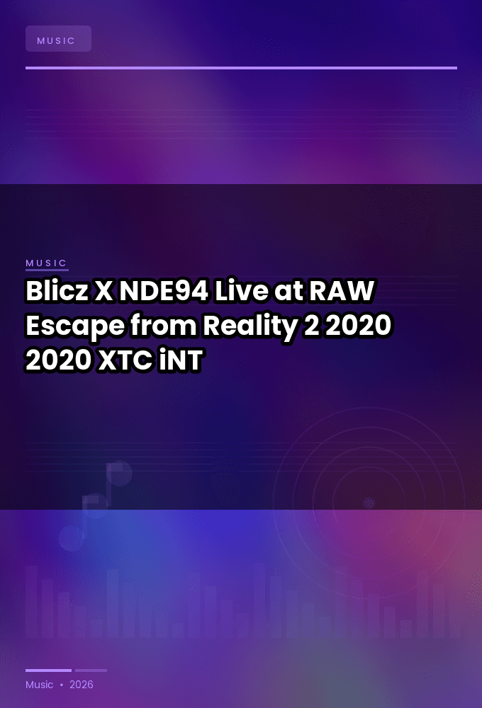 Blicz_X_NDE94-Live_at_RAW_Escape_from_Reality_2_2020-WEB-2020-XTC_iNT