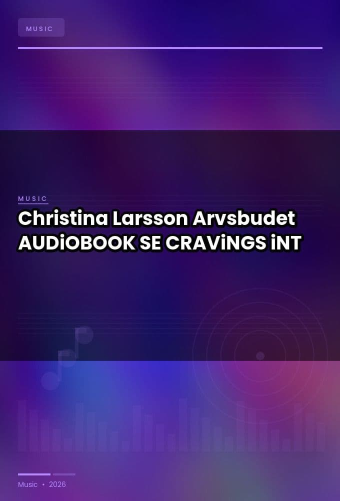 Christina_Larsson_-_Arvsbudet-AUDiOBOOK-WEB-SE-2026-CRAViNGS_iNT