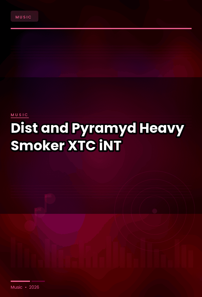 Dist_and_Pyramyd-Heavy_Smoker-SINGLE-WEB-2024-XTC_iNT