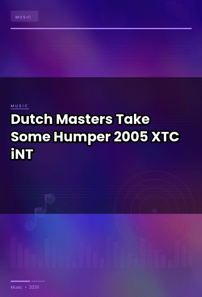 Dutch_Masters-Take_Some_Humper-WEB-2005-XTC_iNT