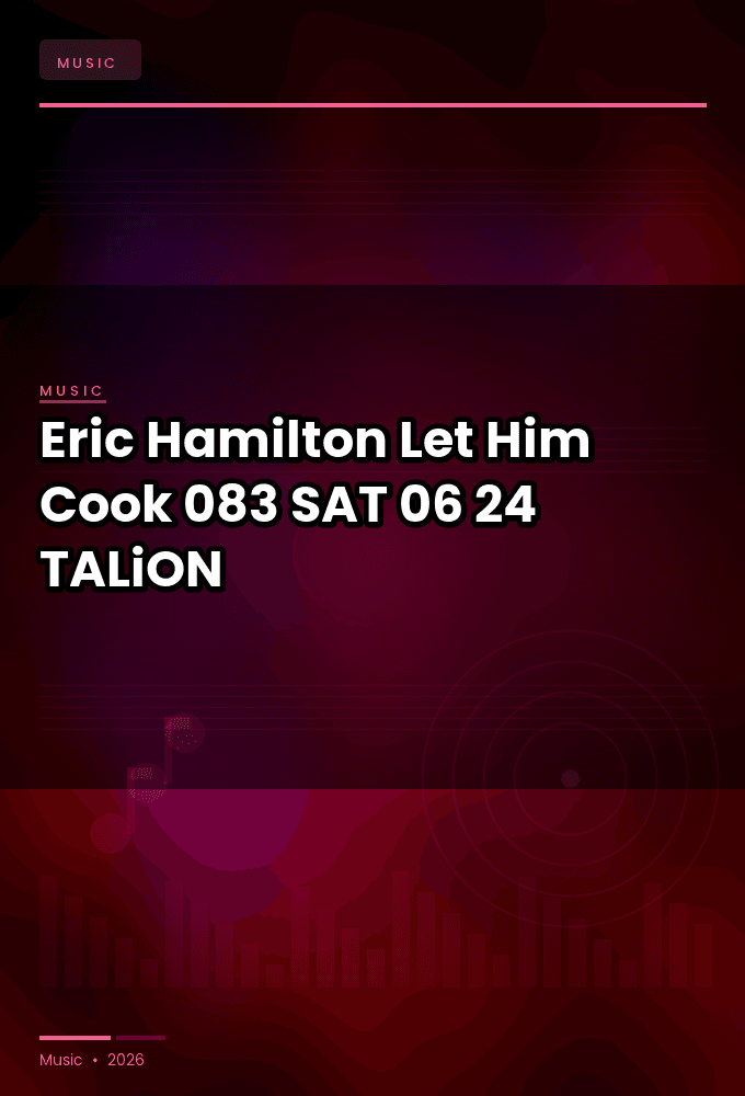 Eric_Hamilton_-_Let_Him_Cook_083-SAT-06-24-2026-TALiON