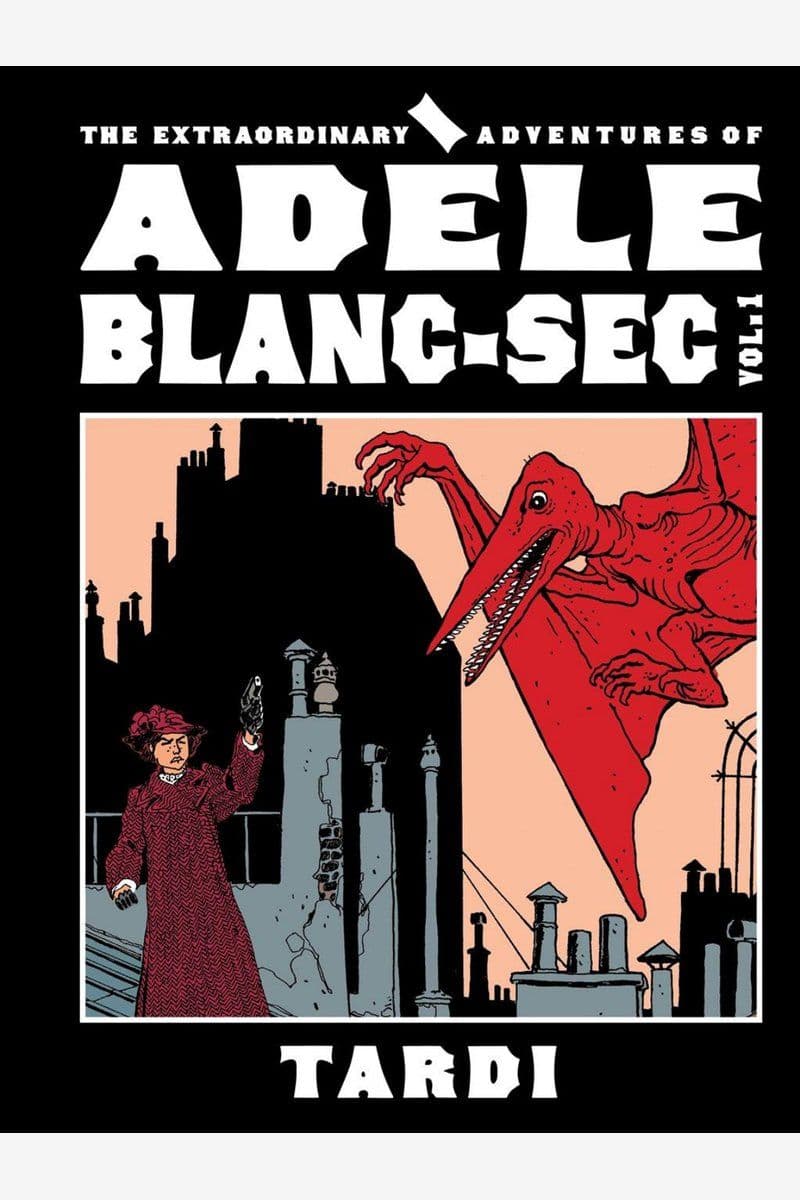 Fantagraphics.Books.-.The.Extraordinary.Adventures.Of.Adele.Blanc-Sec.Vol.01.2026.HYBRID.COMIC.eBook-21A1