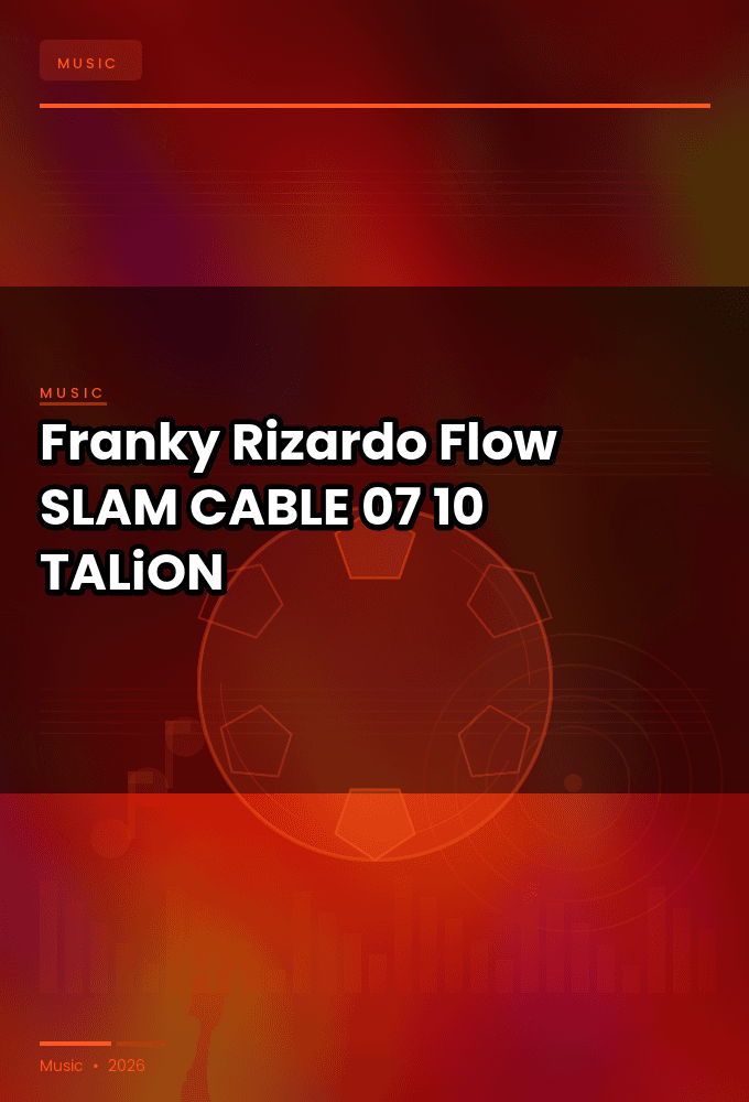 Franky_Rizardo_-_Flow_SLAM_-CABLE-07-10-2026-TALiON