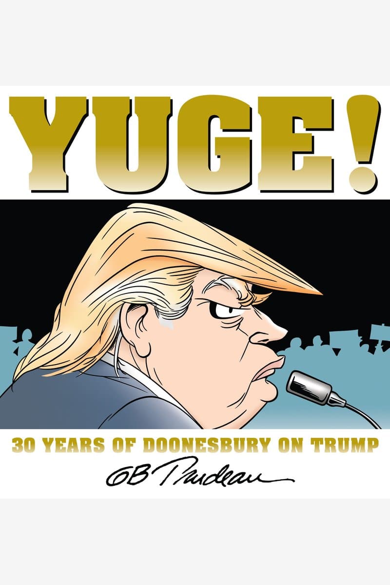 G.B.Trudeau.Yuge.30.Years.of.Doonesbury.on.Trump.2016.RETAiL.EPUB.eBook-NODE