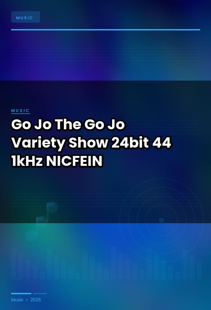 Go-Jo_-_The_Go-Jo_Variety_Show_2026_FLAC_24bit-44.1kHz_-NICFEIN