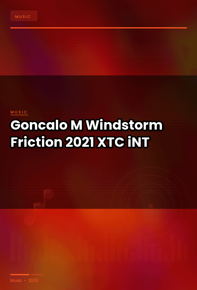 Goncalo_M-Windstorm_Friction-WEB-2021-XTC_iNT